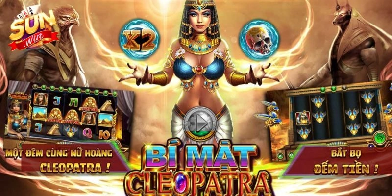Nổ hũ bí mật Cleopatra Sunwin với nguyên tắc trả thưởng cao